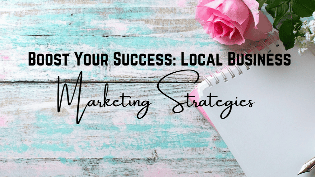 Local Marketing Strategies for Business Growth