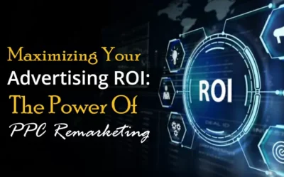 Maximizing-Your-Advertising-ROI-The-Power-Of-PPC-Remarketing-KC Web Designs - kansas city missouri